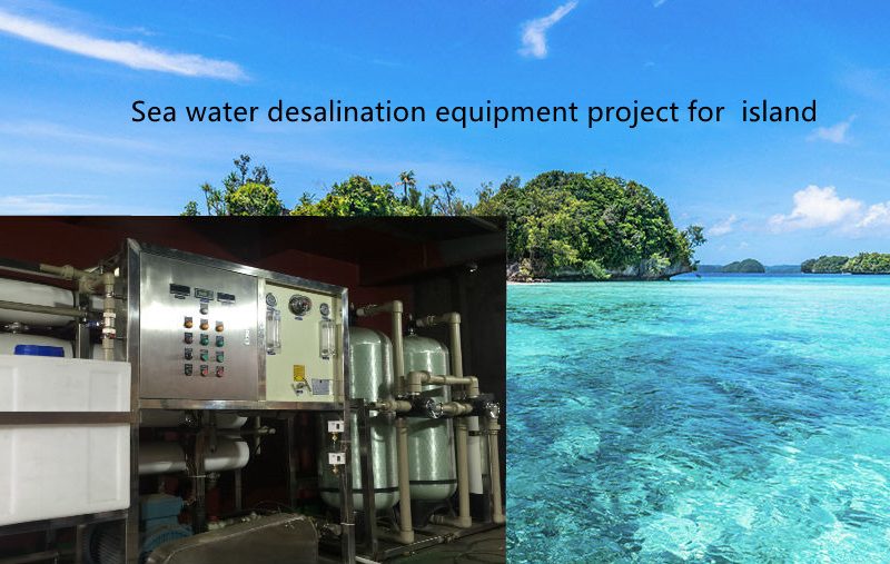 Sea water desalination equipment project for island